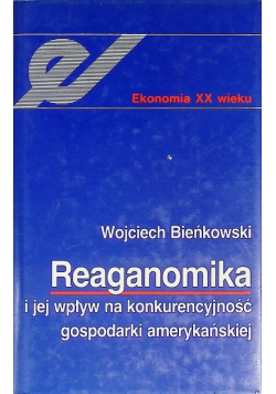 Reaganomika i jej wpływ na konkurencyjność gospodarki amerykańskiej