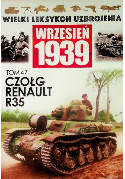 Wielki leksykon uzbrojenia Wrzesień 1939 Tom 47 Czołg renault R35