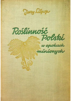 Roslinnosc polski w epokach minionych