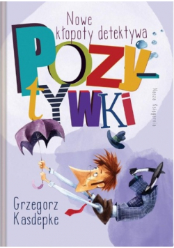 Nowe kłopoty detektywa Pozytywki