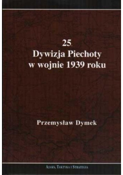 25 Dywizja Piechoty w wojnie 1939 roku