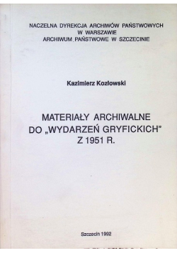 Materiały Archiwalne Do "wydarzeń Gryfickich" Z 1951r.