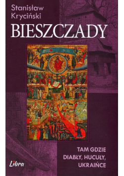 Bieszczady. Tam gdzie diabły, Hucuły, Ukraińce