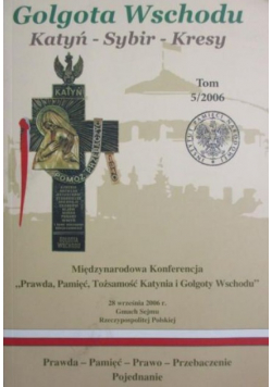 Golgota Wschodu. Katyń, Sybir, Kresy, Tom 5
