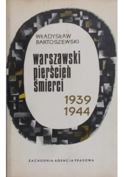Warszawski pierścień śmierci 1939 – 1944