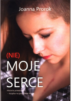 Nie moje serce