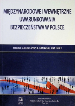 Międzynarodowe i wewnętrzne uwarunkowania bezpieczeństwa w Polsce