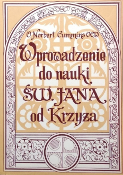 Wprowadzenie do nauki Świętego Jana od  Krzyża