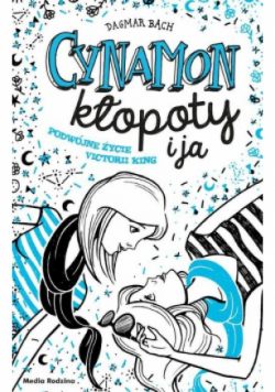 Cynamon kłopoty i ja Podwójne życie Victorii King