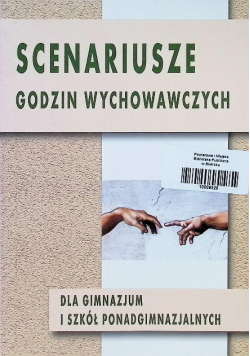 Scenariusze godzin wychowawczych dla gimnazjum  szkół ponadgimnazjalnych