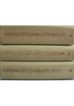 Historia dyplomacji polskiej Tom I do III
