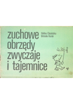 Zuchowe obrzędy zwyczaje i tajemnice