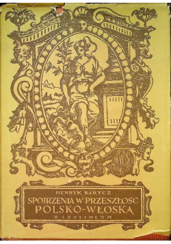 Spojrzenia w przeszłość Polsko Włoską