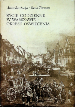 Życie codzienne w Warszawie okresu oświecenia