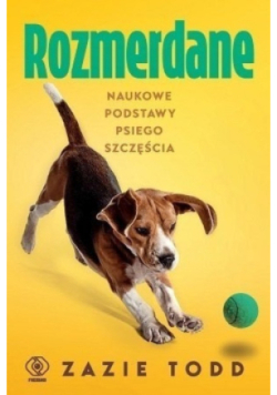 Rozmerdane Naukowe podstawy psiego szczęścia