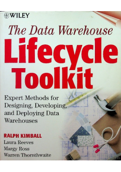 The data warehouse lifecycle toolkit