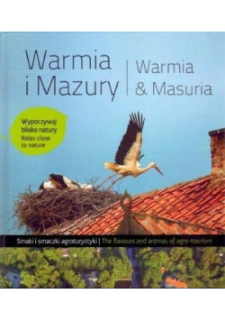 Warmia i Mazury Smaki i smaczki agroturystyki