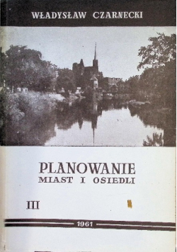 Planowanie miast i osiedli Tom III