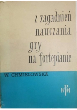 Z zagadnień nauczania gry na fortepianie