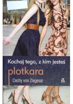 Plotkara Wejście Carlsów Tom 4 Kochaj tego z kim jesteś