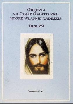 Orędzia na czasy ostateczne, które właśnie nadeszły Tom 29