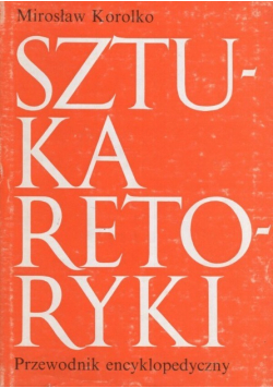 Sztuka retoryki przewodnik encyklopedyczny