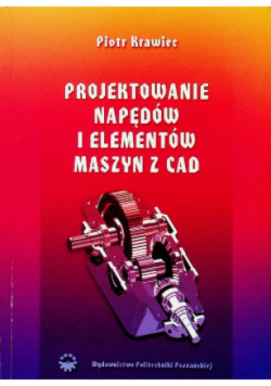 Projektowanie napędów i elementów maszyn z CAO