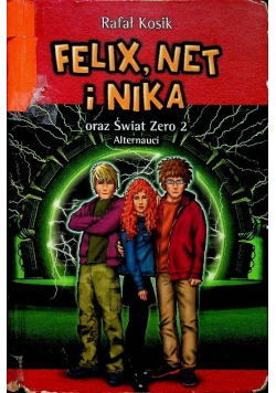 Felix Net i Nika oraz Świat Zero 2 Alternauci