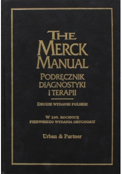 The Merck Manual. Podręcznik diagnostyki i terapii
