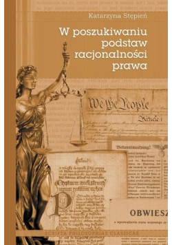 W poszukiwaniu podstaw racjonalności prawa