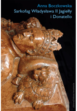 Sarkofag Władysława II Jagiełły i Donatello