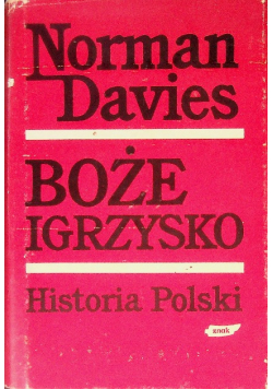 Boże igrzysko Historia Polski