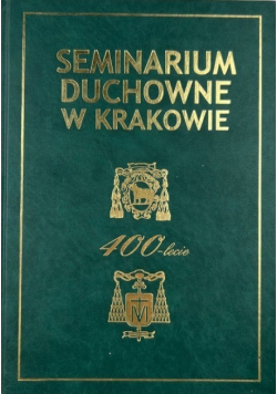 Seminarium duchowne w Krakowie  400  lecie