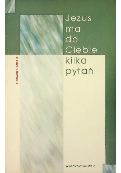 Jezus ma do Ciebie kilka pytań