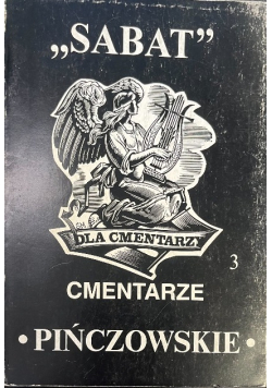 Cmentarze Pińczowskie Sabat dla cmentarzy Tom 3
