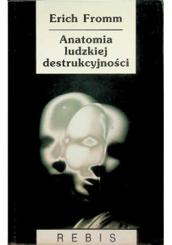 Anatomia ludzkiej destrukcyjności