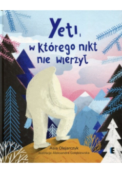 Yeti w którego nikt nie wierzył