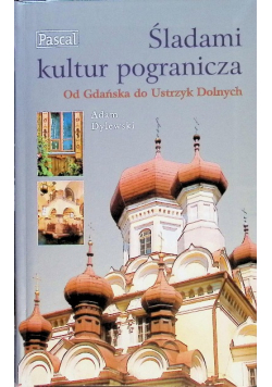 Śladami kultur pogranicza