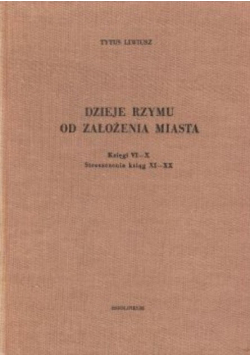 Dzieje Rzymu od założenia miasta księgi VI-X
