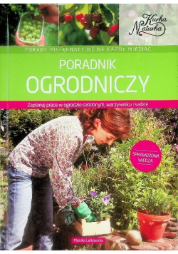 Poradnik ogrodniczy Zaplanuj prace w ogrodzie ozdobnym, warzywniku i sadzie