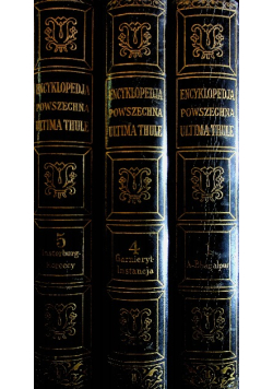 Encyklopedja powszechna Ultiima Thule Tom 1 do 3 ok. 1931 r.