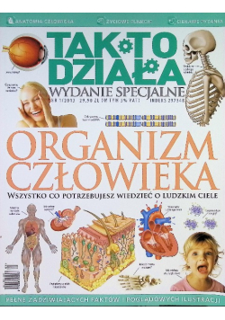 Tak to działa Nr 1 / 13 Organizm człowieka