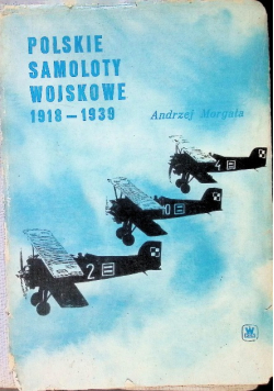 Polskie Samoloty Wojskowe 1918 do 1939