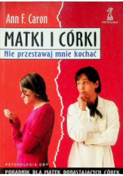 Matki i córki Nie przestawaj mnie kochać