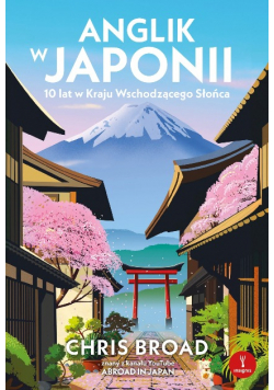 Anglik w Japonii. 10 lat w Kraju Wschodzącego Słońca