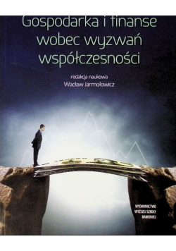 Gospodarka i finanse wobec wyzwań współczesności