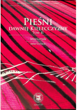 Pieśni dawnej Kielecczyzny Tom II