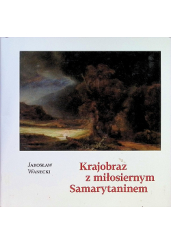 Krajobraz z miłosiernym Samarytaninem