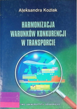 Harmonizacja warunków konkurencji w transporcie