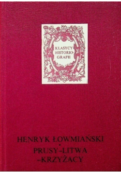 Prusy Litwa Krzyżacy